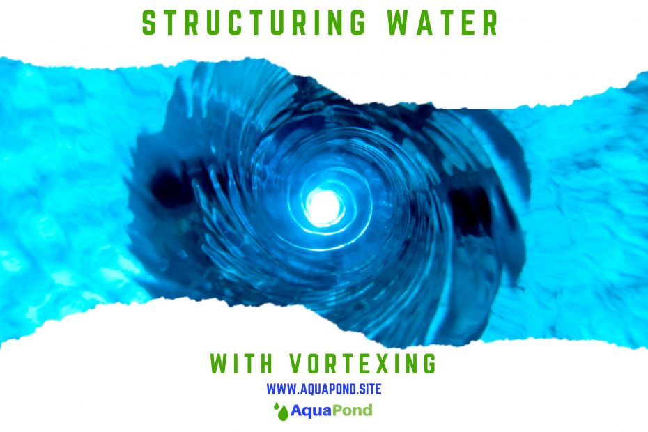 A vortex movement in water in itself structures water