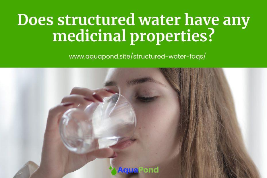 Does structured water have any medicinal properties