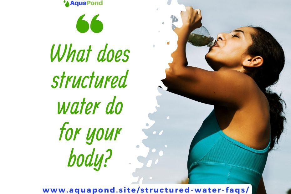 What does structured water do for your body